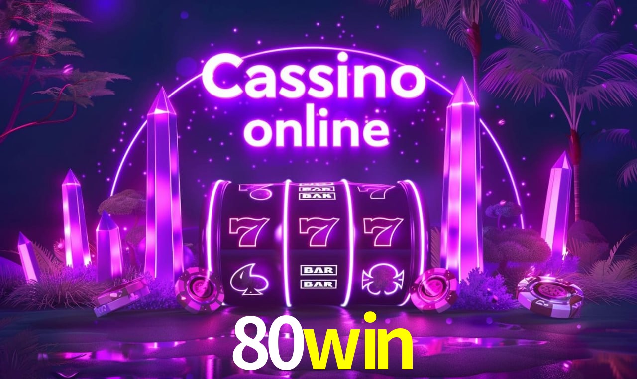 Benefícios da Conta 80win